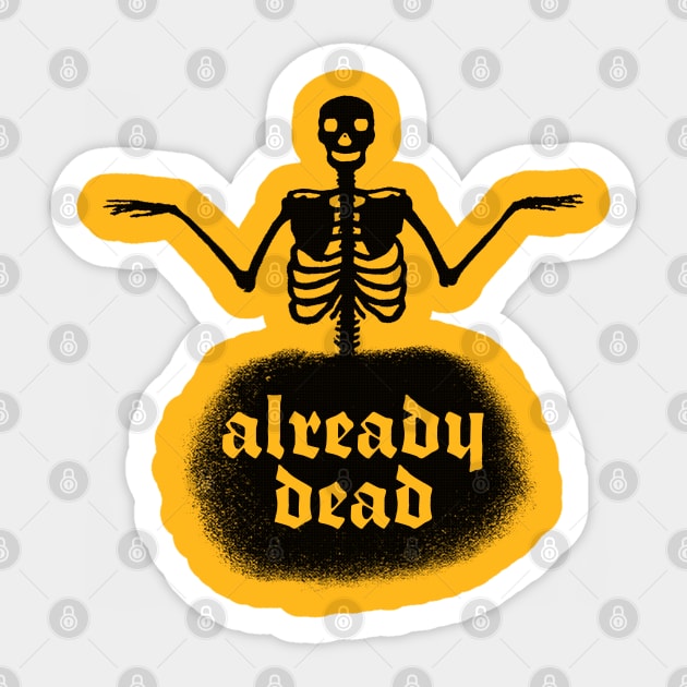 Already Dead - Vintage Skeleton Nihilist Design Sticker by DankFutura